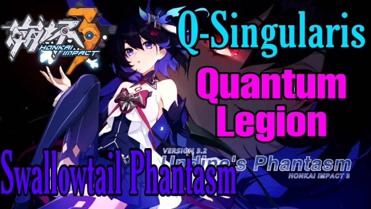 Q-Singularis Agony 48Eh | Quantum Legion F2P + Dirac M & B - Honkai Impact 3
