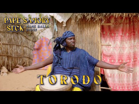 Pape Samory Seck Feat Mame Balla Diouf TORODO Clip Officiel 