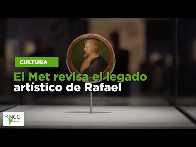 El Met revisa el legado artístico de Rafael