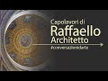 #ConversazionidArte: I capolavori di Raffaello architetto