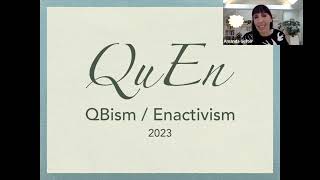 QuEn 2023: QBism/Enactivism with Chris Fuchs, Ezequiel Di Paolo and Hanne De Jaegher screenshot 3