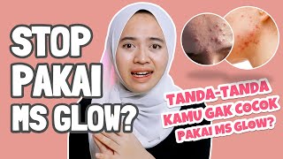 TANDA TIDAK COCOK DENGAN SKINCARE MS GLOW YANG JARANG DI KETAHUI ( Penting Banget )