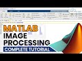 MATLAB Image Processing - Comprehensive Tutorial