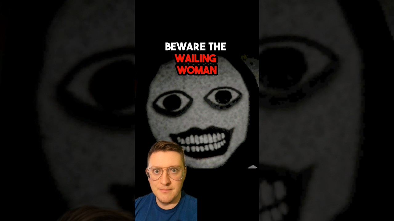 Beware The Wailing Woman 