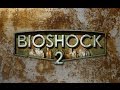 Все концовки BIOSHOCK 2 на русском