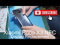 Xiaomi Poco X3 NFC M2007J20CG Lcd Screen Replacement, Sostituzione lcd display Xiaomi Poco X3 NFC