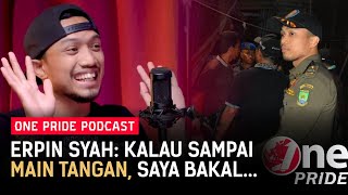 Cerita Kocak Erpin Syah Jadi Satpol PP, Tahan Emosi Sampai Pasrah | One Pride MMA Podcast screenshot 4