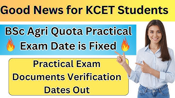 KCET Bsc Agri Quota practical Exam Date Fixed|Documents Verification  schedule|Bsc Agri Documents