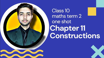 Class 10 maths term 2 chapter 11 Constructions important question one shot|2022 exam |NCERT|