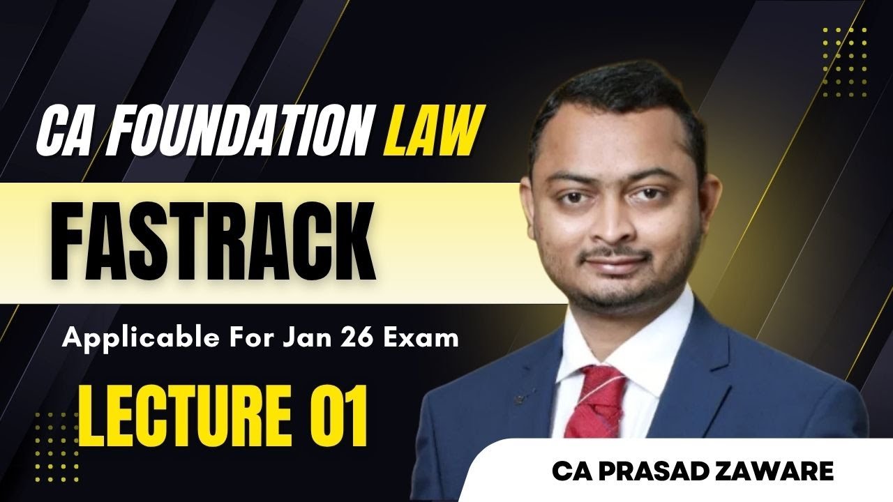 CA Foundation Law Exam Oriented Batch Lecture 01 | For Jan 26 Exam | CA Prasad Zaware