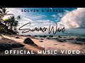 Solven &amp; Hysaze - Summer Wave (Official Music Video)