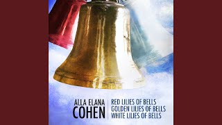 Red Lilies of Bells, Golden Lilies of Bells, White Lilies of Bells: II. Trio