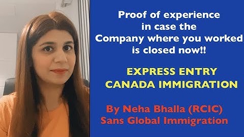 How to prove your Experience if the Company you worked for is closed now? | Express Entry Canada PR