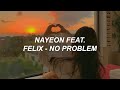 NAYEON &quot;NO PROBLEM (Feat. Felix of Stray Kids)&quot; Easy Lyrics