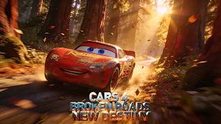 CARS 4: BROKEN ROADS, NEW DESTINY | Concept Upcoming Trailer
