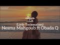 حبيتك Habbeitak Nesma Mahgoub Ft Obada Q نسمة محجوب و عبادة ق كلمات Lirik Terjemahan 