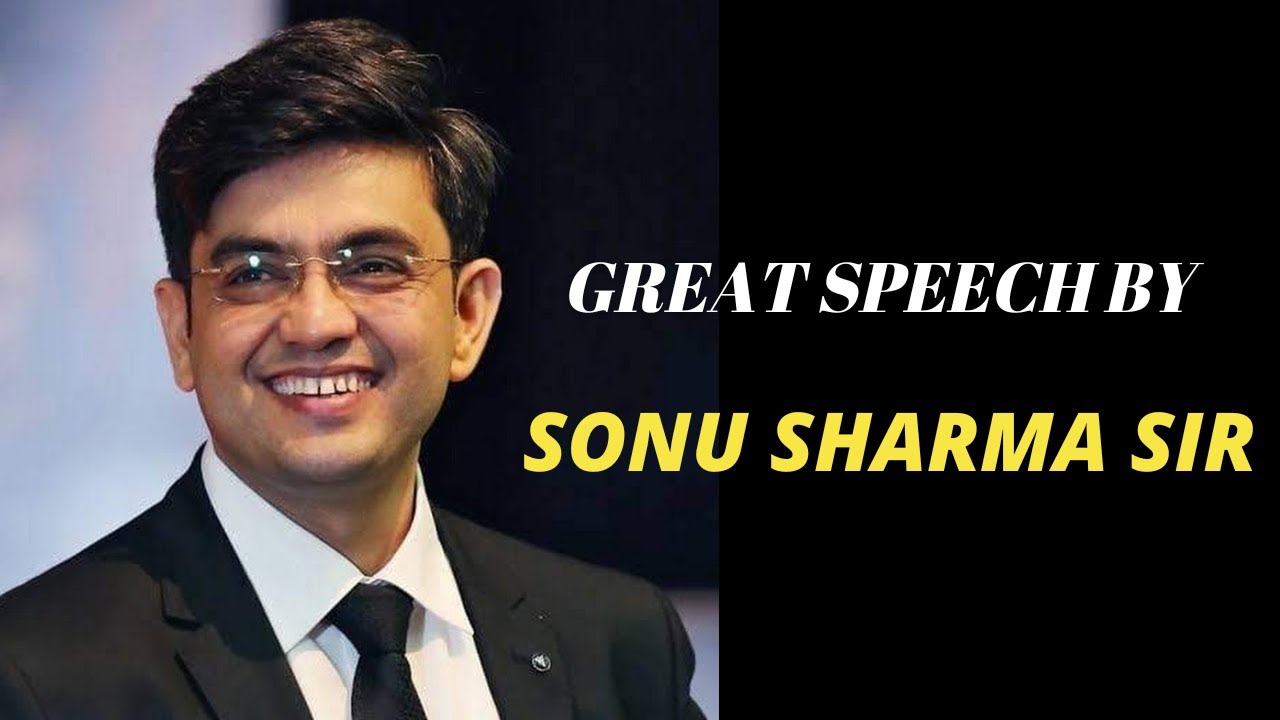sonu sharma sir great speech by motivational speaker sonu sharma sir
