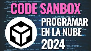 Cรณmo utilizar CodeSanbox y programar desde la nube en 2024