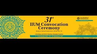 IIUM Live Streaming : 31st IIUM CONVOCATION 2015