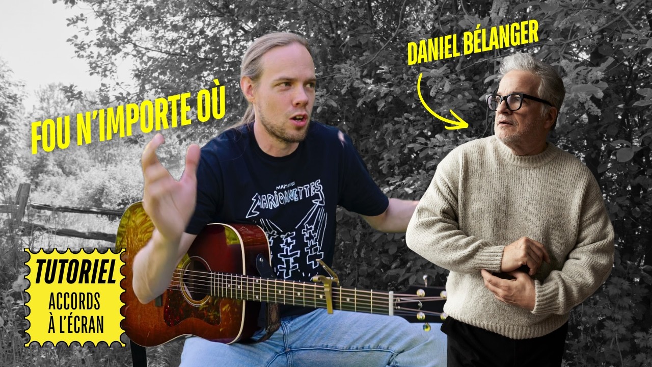 Apprendre à jouer FOUS N'IMPORTE OÙ de DANIEL BÉLANGER à la guitare