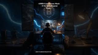 ADHD Gamer Focus Music #Shorts