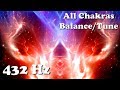 The Space Within You (432 Hz) All Chakra Balancing/Tuning