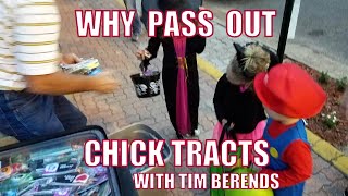 Why Pass Out Chick Tracts? with Tim Berends