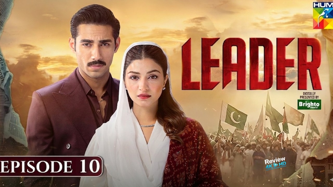 Leader Episode 10 | 11 May 2026 [ Kinza Hashmi & Ali Raza ] Leader - Hd ...