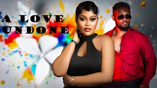 A LOVE UNDONE - MAURICE SAM - CHIOMA NWAOHA -  NIGERIAN MOVIES 2025 LATEST FULL MOVIES #trending