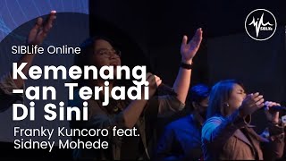 Franky Kuncoro feat. Sidney Mohede - Kemenangan Terjadi Di Sini | LifeCreative