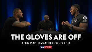 THE GLOVES ARE OFF | Andy Ruiz Jr vs Anthony Joshua | The Rematch 👊