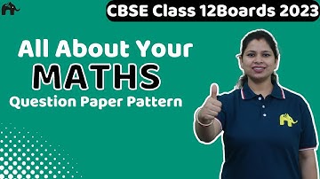 CBSE Class 12 Boards 2023 Maths Question Paper Pattern | Weightage| Deleted Topics | Blueprint