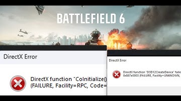 Fix Battlefield 6 DirectX Function Error (Colnitialize/D3D12CreateDevice/DXGI_ERROR_DEVICE_REMOVED)