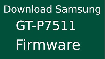 How To Download Samsung Galaxy Tab 10.1N GT-P7511 Stock Firmware (Flash File) For Update Device