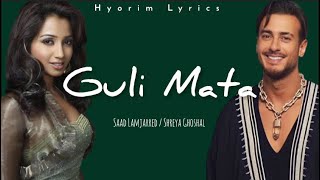 Guli Mata - Saad Lamjarred | Shreya Ghoshal (Lyrics)