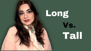 What is the difference between Long and Tall?