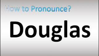 How to Pronounce Douglas