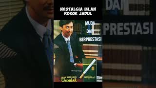 Nostalgia Rokok Iklan Jadul