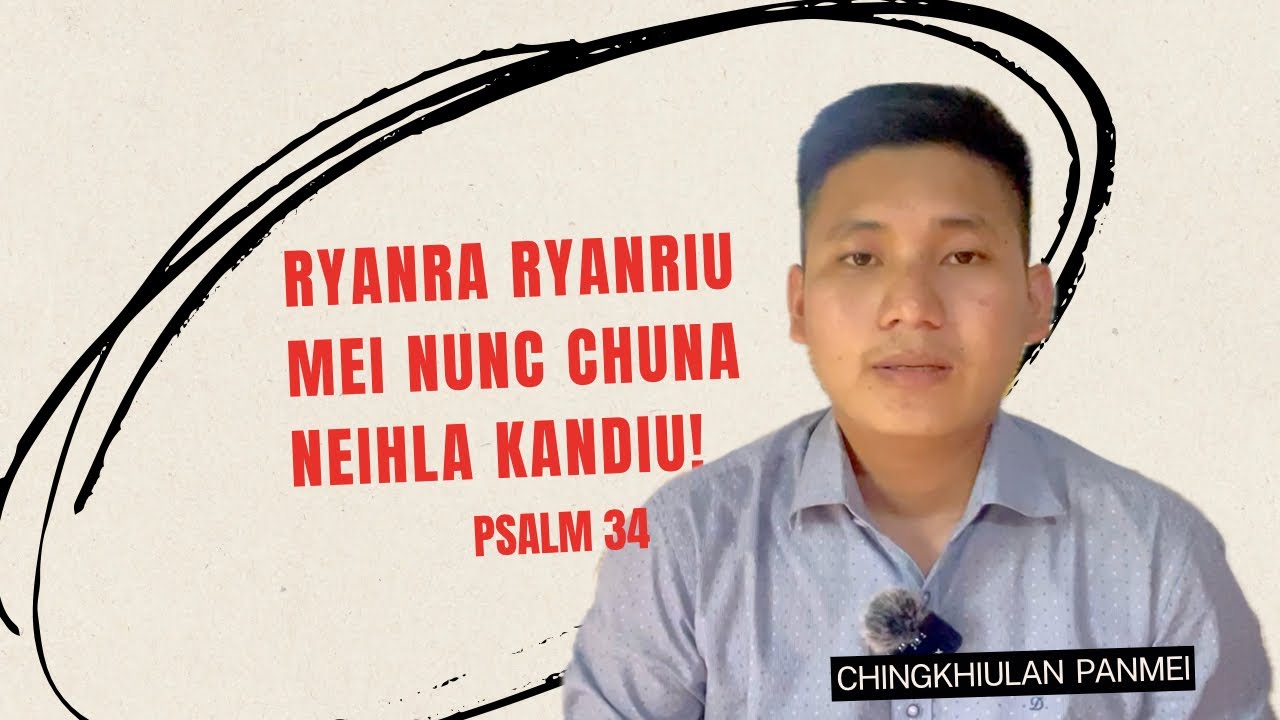 Ringhpouc ta thuancku tanh tan bam O || Bible study psalm 34 || Rongmei message 