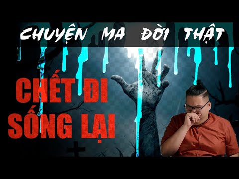 Video [TẬP 419] Chuyện Ma Có Thật : CHẾT ĐI SỐNG LẠI CHẾT ĐI - youtube