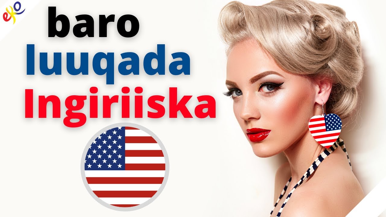 Baro Ingiriisiga adigo Hurda😀 Erayada iyo weeydhaha Ingiriisiga ee ugu Muhiimsan 😀 Ingiriis