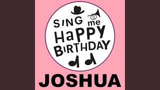 Happy Birthday Joshua (Classical Version)