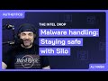The Intel Drop | Malware handling: Staying safe with Silo