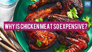 Why is chicken meat so expensive in Pakistan?