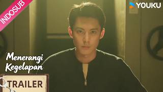 Menerangi Kegelapan (Light To The Night) Trailer EP20 | Membuka kembali kasus lama