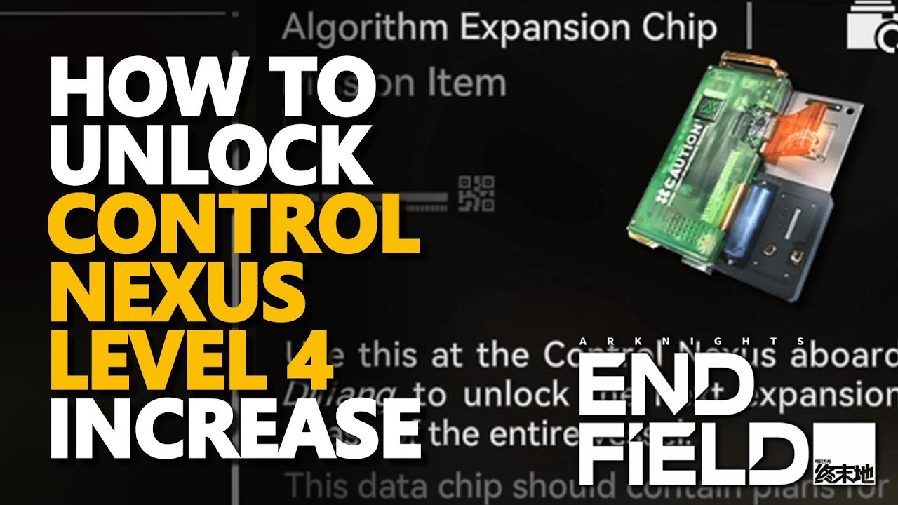 How to Unlock Control Nexus Level 4 Increase Arknights Endfield