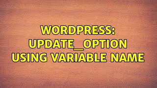 Famous Wordpress: update_option using variable name (2 Solutions!!) Net Worth