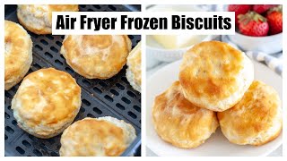 Air Fryer Frozen Biscuits