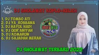 Dj sholawat full album terbaru 2022 🎶|| dj sholawat koplo religi