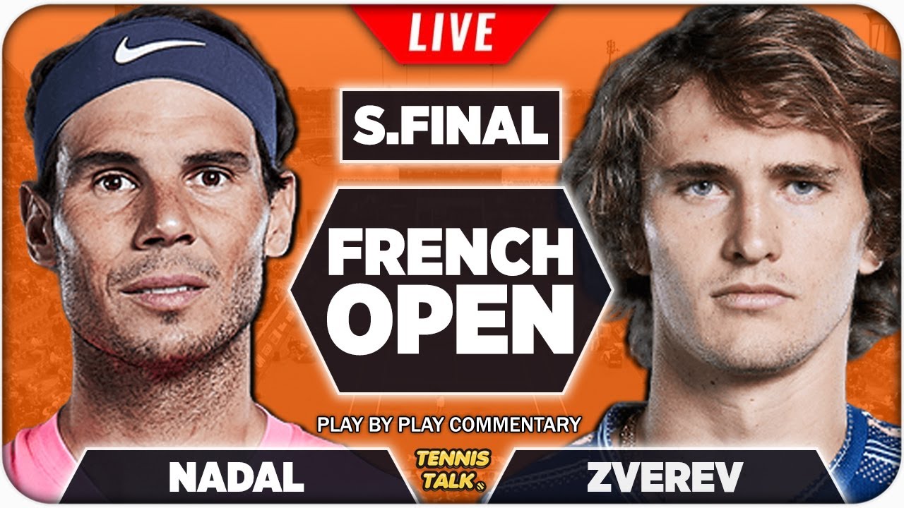 NADAL vs ZVEREV French Open 2022 Semi Final Live Tennis Play-by-Play